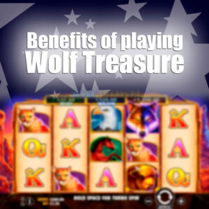 Benefits of playing Wolf Traesure